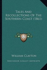 Tales And Recollections Of The Southern Coast (1861)