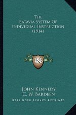 The Batavia System Of Individual Instruction (1914)