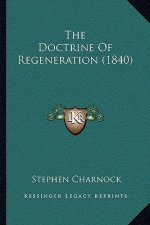 The Doctrine Of Regeneration (1840)