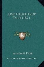 Une Heure Trop Tard (1871)