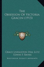 The Obsession Of Victoria Gracen (1915)