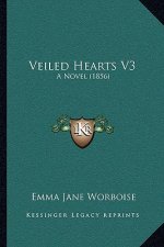 Veiled Hearts V3: A Novel (1856)