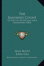 The Banished Count: Or The Life Of Nicolas Louis Zinzendorf (1865)