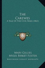 The Carewes: A Tale Of The Civil Wars (1861)