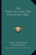 The Ferry Boy And The Financier (1864)