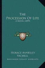 The Procession Of Life: A Novel (1899)