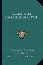 Romantiske Fortaellinger (1901)