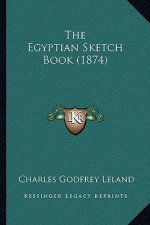 The Egyptian Sketch Book (1874)