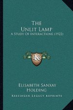 The Unlit Lamp: A Study Of Interactions (1922)