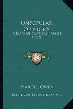 Unpopular Opinions: A Diary Of Political Protest (1922)