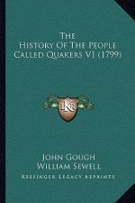 The History Of The People Called Quakers V1 (1799)