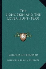 The Lion's Skin And The Lover Hunt (1853)