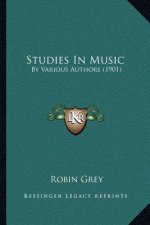 Studies In Music: By Various Authors (1901)