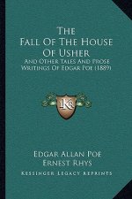 The Fall Of The House Of Usher: And Other Tales And Prose Writings Of Edgar Poe (1889)