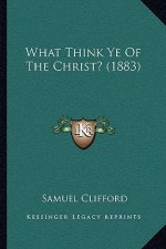 What Think Ye Of The Christ? (1883)