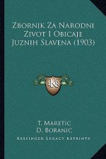 Zbornik Za Narodni Zivot I Obicaje Juznih Slavena (1903)