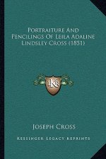 Portraiture And Pencilings Of Leila Adaline Lindsley Cross (1851)