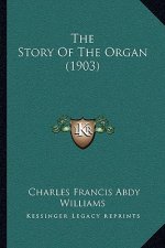 The Story Of The Organ (1903)