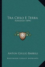 Tra Cielo E Terra: Romanzo (1894)