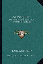 Saint-Just: Historisk Sorgespil I Fem Handlinger (1886)