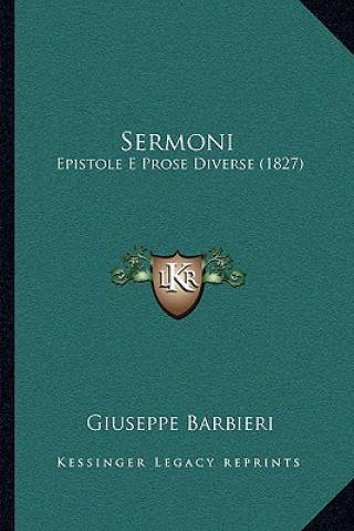 Sermoni: Epistole E Prose Diverse (1827)