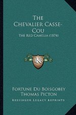 The Chevalier Casse-Cou: The Red Camelia (1874)