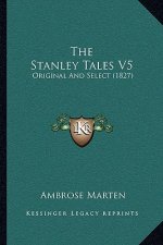 The Stanley Tales V5: Original And Select (1827)