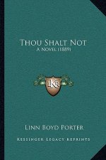 Thou Shalt Not: A Novel (1889)
