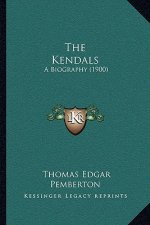 The Kendals: A Biography (1900)