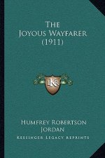 The Joyous Wayfarer (1911)