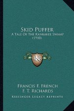 Skid Puffer: A Tale Of The Kankakee Swamp (1910)
