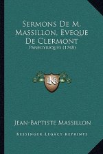 Sermons De M. Massillon, Eveque De Clermont: Panegyriques (1748)
