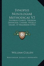 Synopsis Nosologiae Methodicae V2: Exhibens Clariss, Virorum Sauvagesii, Linnaei, Vogelii, Sagari, Et Macbridii (1792)