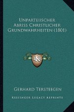 Unparteiischer Abriss Christlicher Grundwahrheiten (1801)