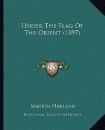 Under The Flag Of The Orient (1897)