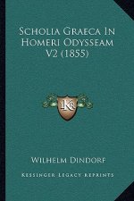 Scholia Graeca In Homeri Odysseam V2 (1855)