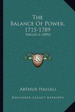 The Balance Of Power, 1715-1789: Period 6 (1896)