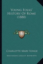 Young Folks' History Of Rome (1880)