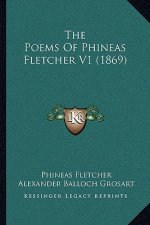 The Poems Of Phineas Fletcher V1 (1869)