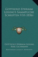 Gotthold Ephraim Lessing's Sammtliche Schriften V10 (1856)