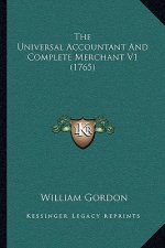 The Universal Accountant And Complete Merchant V1 (1765)