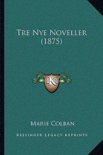 Tre Nye Noveller (1875)