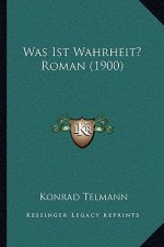 Was Ist Wahrheit? Roman (1900)