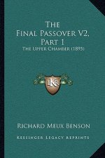 The Final Passover V2, Part 1: The Upper Chamber (1895)