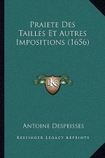 Praiete Des Tailles Et Autres Impositions (1656)