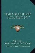 Traite De Porphyre: Touchant L'Abstinence De La Chair Des Animaux (1747)