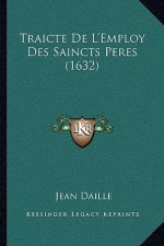 Traicte De L'Employ Des Saincts Peres (1632)