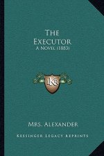 The Executor: A Novel (1883)