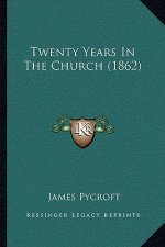 Twenty Years In The Church (1862)