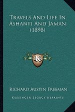 Travels And Life In Ashanti And Jaman (1898)